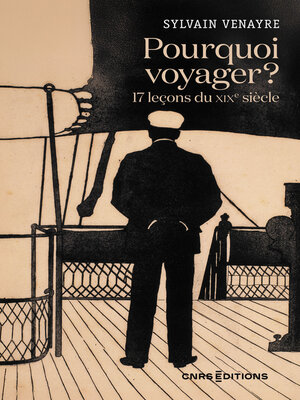 cover image of Pourquoi voyager ? 17 leçons du XIXe siècle